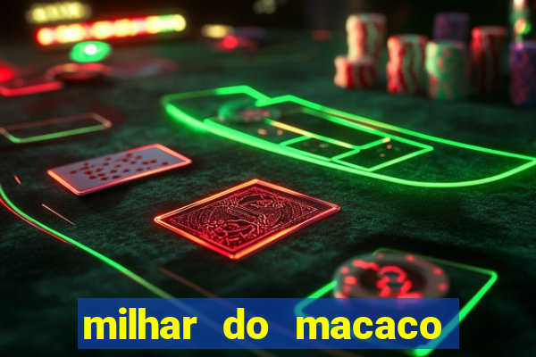 milhar do macaco que mais saem no jogo do bicho